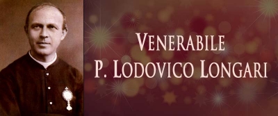 Le Vénérable P. Lodovico Longari père du St-Sacrement