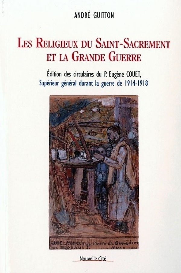 Les Religieux du Saint-Sacrement et la Grande Guerre